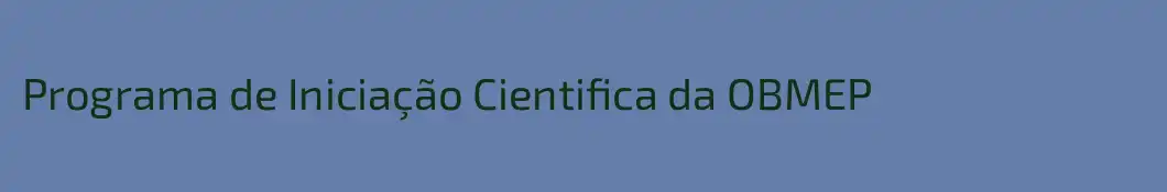 Programa de Iniciação Cientifica da OBMEP